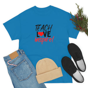 Teach Love Inspire Cotton Tee