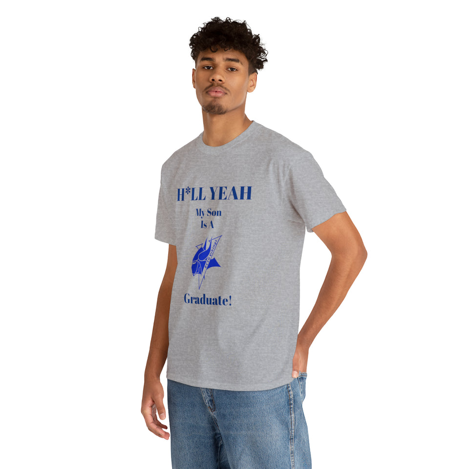 H*LL Yeah My Son Is An Elizabeth City Graduate Unisex Heavy Cotton Tee