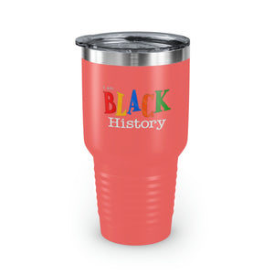 I Am Black History Ringneck Tumbler, 30oz