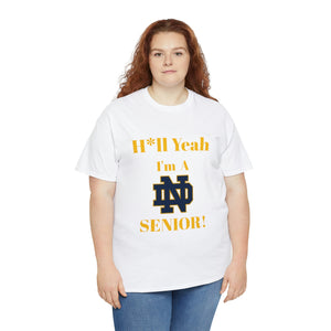 H*ll Yeah! Notre Dame Senior Unisex Heavy Cotton Tee