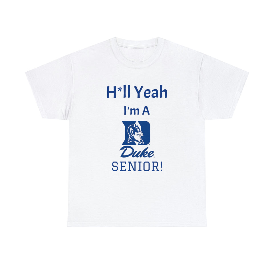 H*ll Yeah! Duke Senior Unisex Heavy Cotton Tee