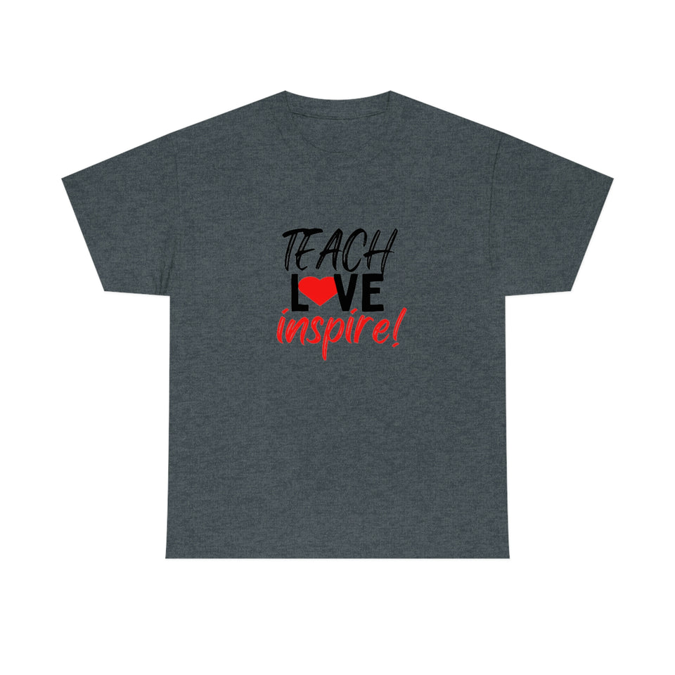 Teach Love Inspire Cotton Tee