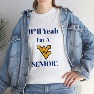 H*ll Yeah! West Virginia Senior Unisex Heavy Cotton Tee
