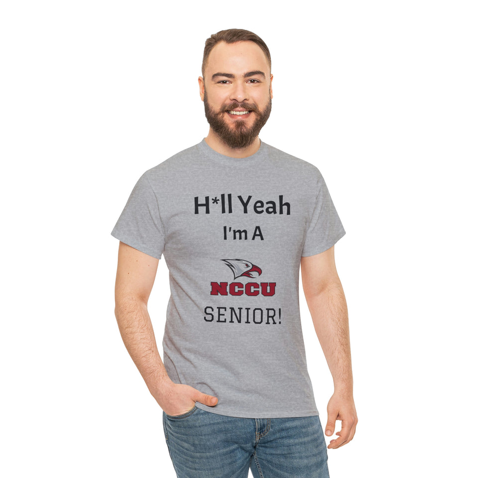 H*ll Yeah! NCCU Senior Unisex Heavy Cotton Tee