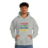 I'm Black Every Month Week Day Unisex Heavy Blend™ Hooded Sweatshirt