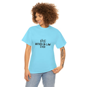 Best Mother In Law Ever Unisex Heavy Cotton Tee
