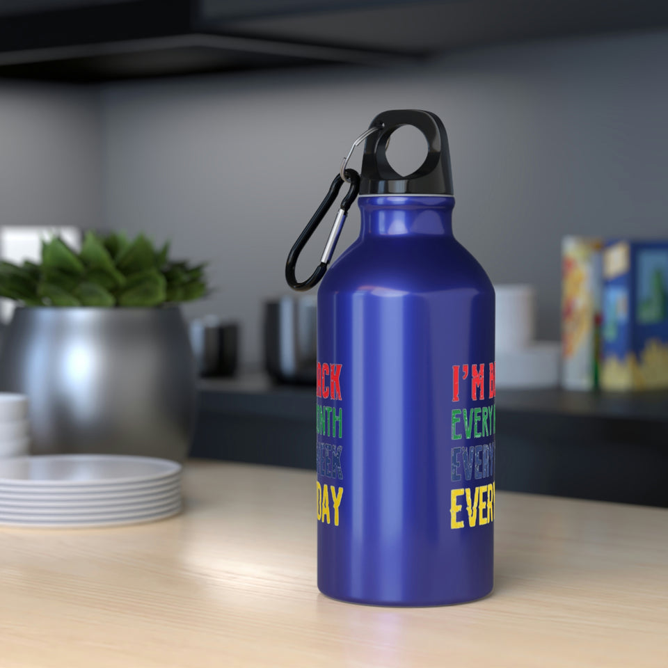 I'm Black Every Month Week Day Oregon Sport Bottle