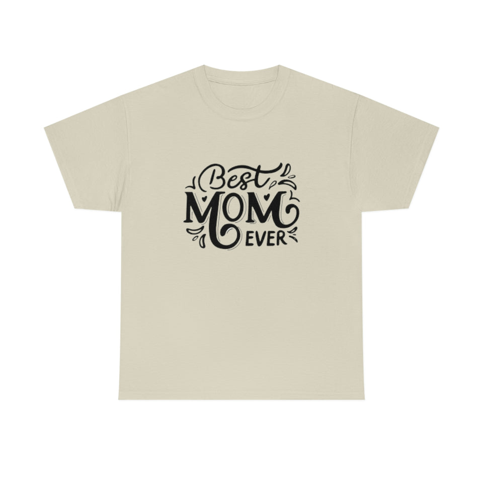 Best Mom Ever Unisex Heavy Cotton Tee