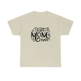 Best Mom Ever Unisex Heavy Cotton Tee
