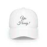 Yes Honey Low Profile Baseball Cap