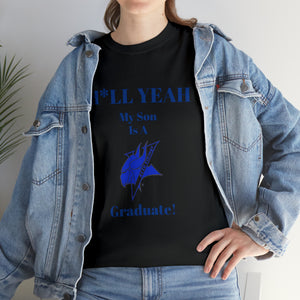 H*LL Yeah My Son Is An Elizabeth City Graduate Unisex Heavy Cotton Tee