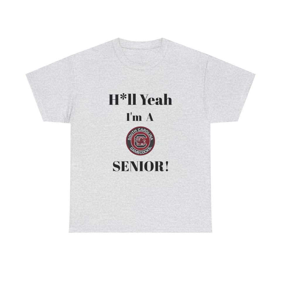 H*ll Yeah! University of South Carolina Senior Unisex Heavy Cotton Tee