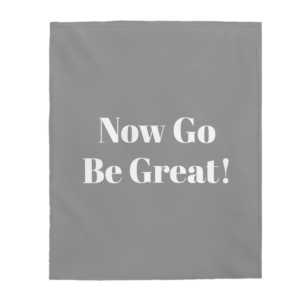 Now Go Be Great Velveteen Plush Blanket