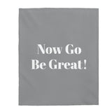 Now Go Be Great Velveteen Plush Blanket