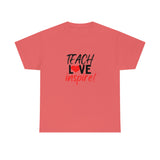 Teach Love Inspire Cotton Tee