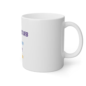 Do Not Disturb My Peace My Joy My Vibe White Mug, 11oz