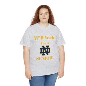 H*ll Yeah! Notre Dame Senior Unisex Heavy Cotton Tee