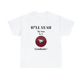 H*LL Yeah My Son Is A North Carolina Central University Graduate Unisex Heavy Cotton Tee