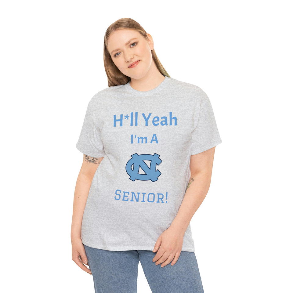 H*ll Yeah! Senior UNC Chapel Hill Unisex Heavy Cotton Tee