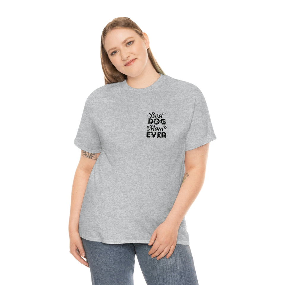 Best Dog Mom Ever Unisex Heavy Cotton Tee