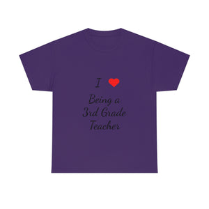 I Love Being a 3rd Grade Teacher Cotton Tee