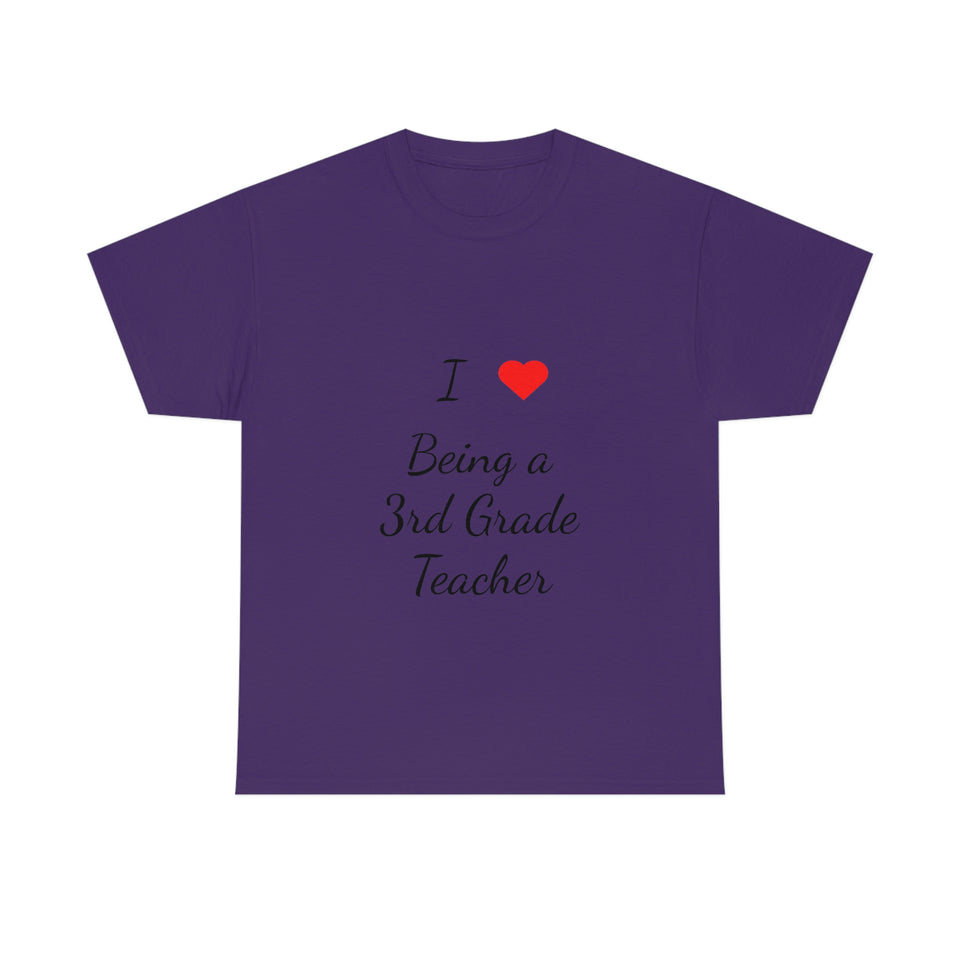 I Love Being a 3rd Grade Teacher Cotton Tee
