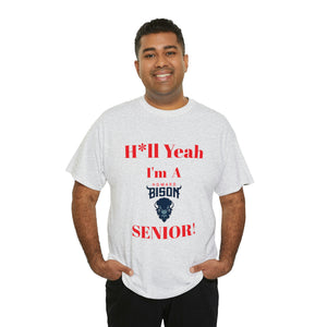 H*ll Yeah! Howard Bison Senior Unisex Heavy Cotton Tee