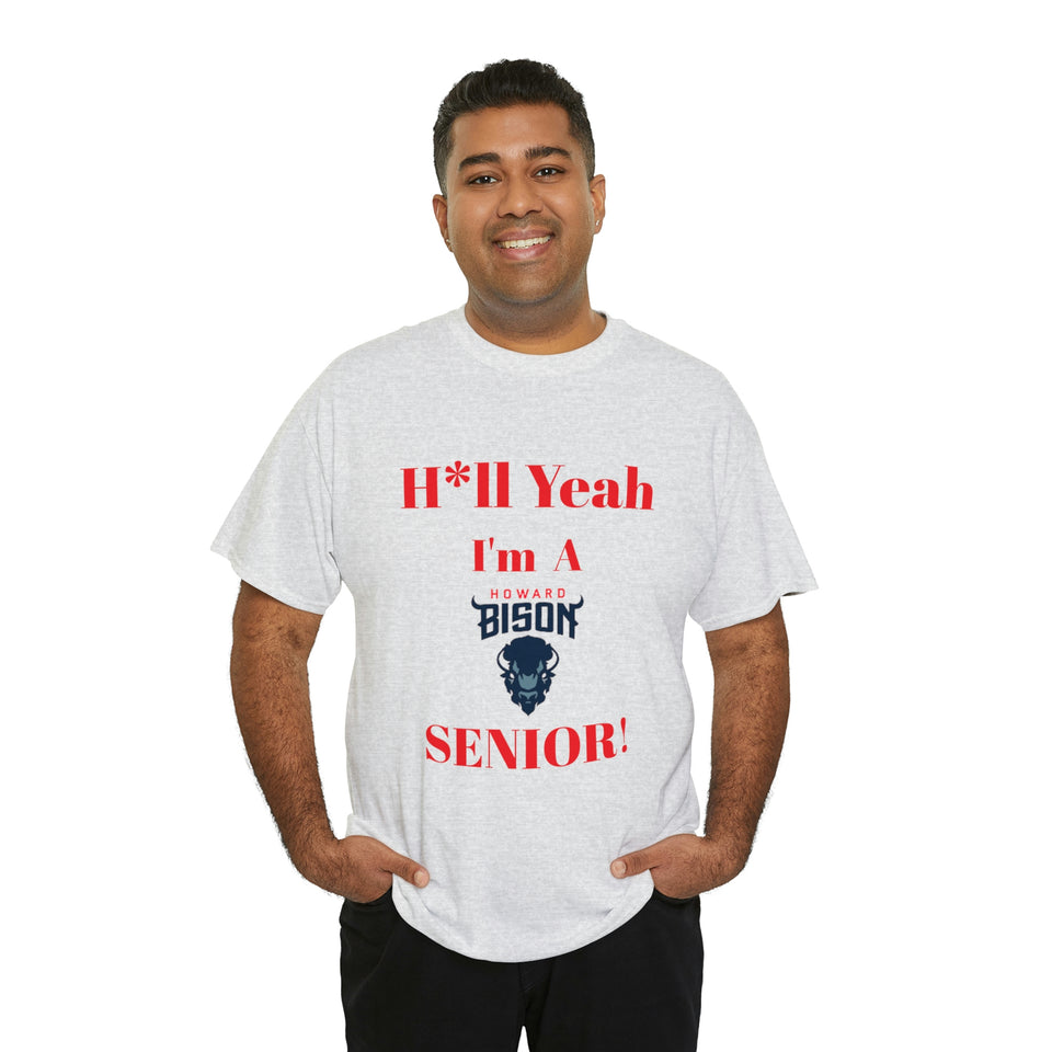 H*ll Yeah! Howard Bison Senior Unisex Heavy Cotton Tee