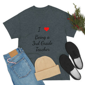 I Love Being a 3rd Grade Teacher Cotton Tee