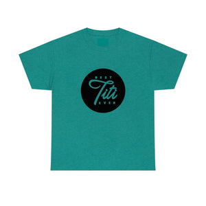 Best Titi Ever Unisex Heavy Cotton Tee
