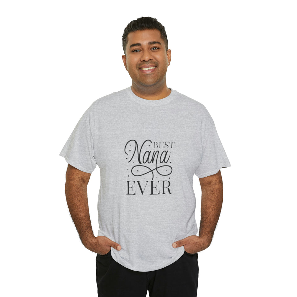 Best Nana Ever Unisex Heavy Cotton Tee