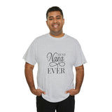 Best Nana Ever Unisex Heavy Cotton Tee