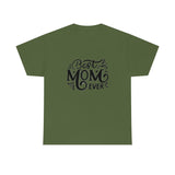 Best Mom Ever Unisex Heavy Cotton Tee