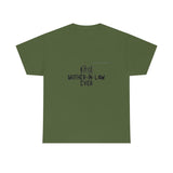 Best Mother In Law Ever Unisex Heavy Cotton Tee