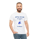 H*LL Yeah My Daughter Is An Elizabeth City Graduate Unisex Heavy Cotton Tee