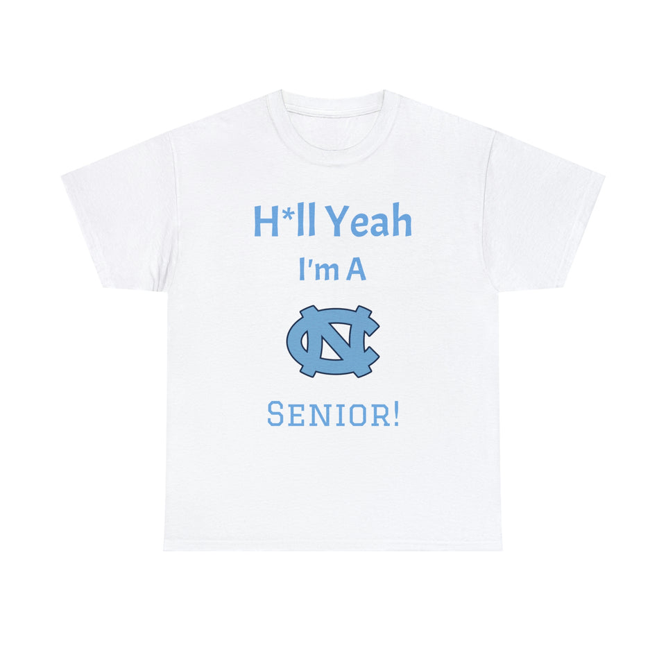 H*ll Yeah! Senior UNC Chapel Hill Unisex Heavy Cotton Tee