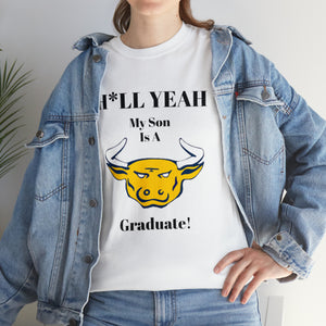 H*LL Yeah My Son Is A Johnson C. Smith Graduate Unisex Heavy Cotton Tee