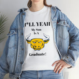 H*LL Yeah My Son Is A Johnson C. Smith Graduate Unisex Heavy Cotton Tee