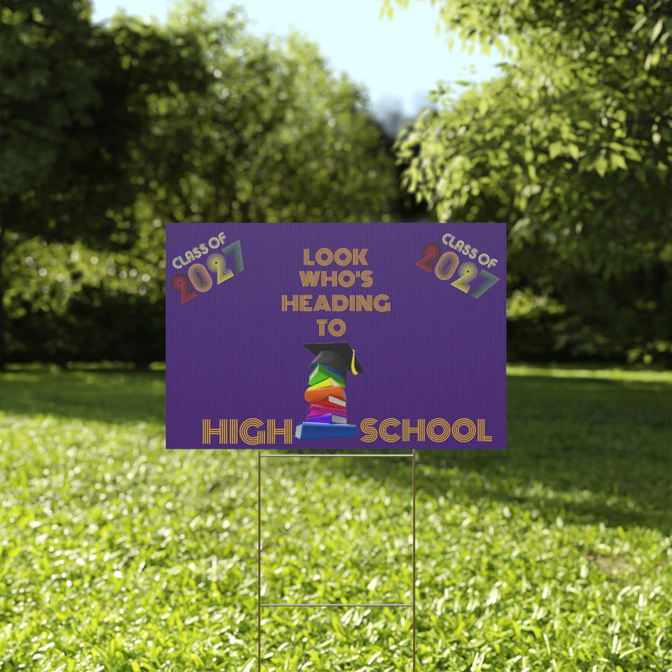 Heading To High School Plastic Yard Sign