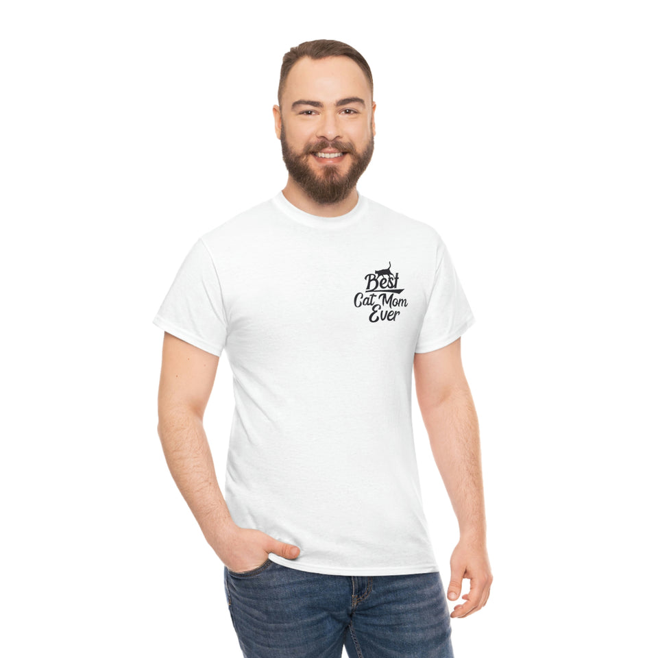 Best Cat Mom Ever Unisex Heavy Cotton Tee