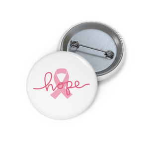 Breast Cancer Awareness HOPE Custom Pin Buttons