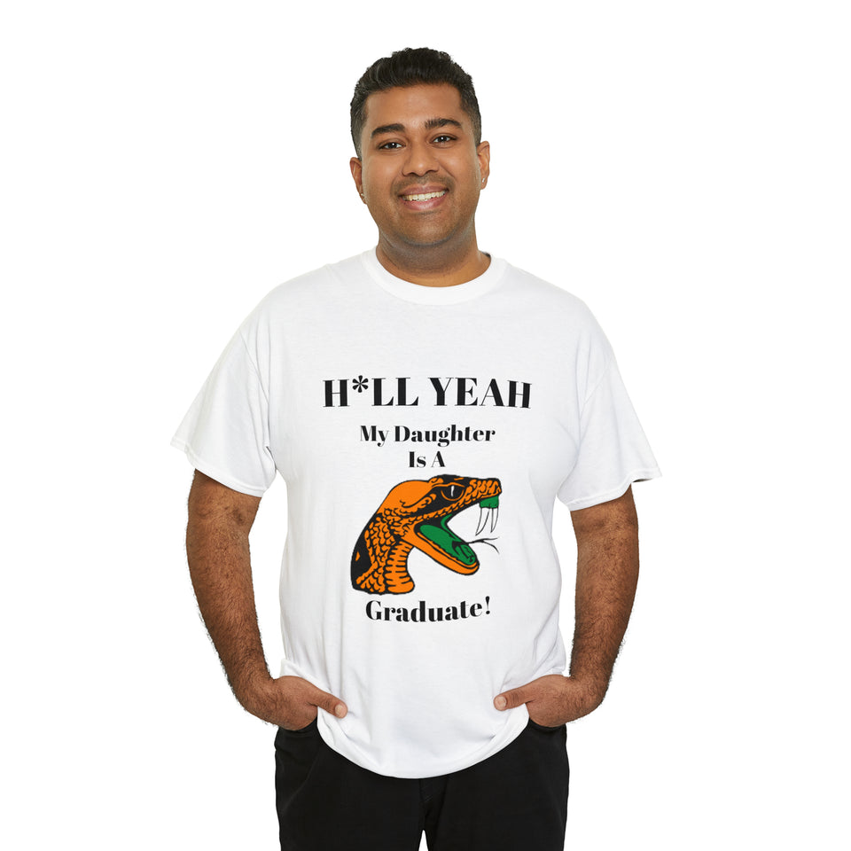 H*LL Yeah My Daughter Is A Florida A&M Graduate Unisex Heavy Cotton Tee