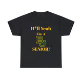 H*ll Yeah! Baylor Bears Senior Unisex Heavy Cotton Tee