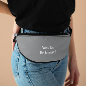 Now Go Be Great Fanny Pack