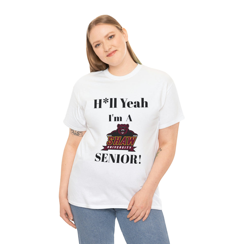 H*ll Yeah! Shaw University Bears Senior Unisex Heavy Cotton Tee