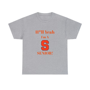H*ll Yeah! Syracuse University Senior Unisex Heavy Cotton Tee
