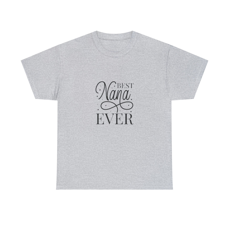 Best Nana Ever Unisex Heavy Cotton Tee