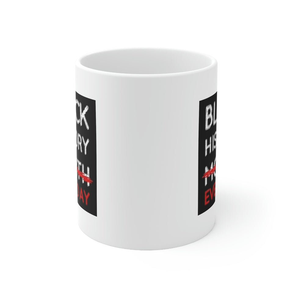 Black History Everyday Ceramic Mug 11oz