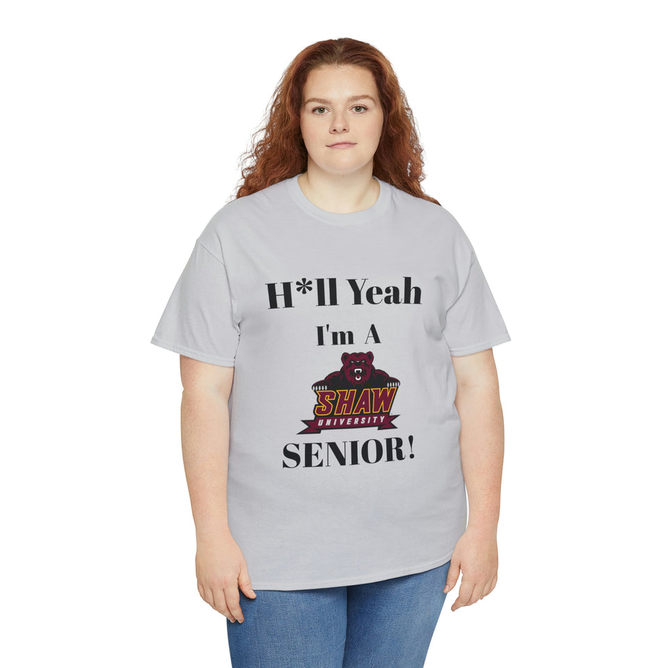 H*ll Yeah! Shaw University Bears Senior Unisex Heavy Cotton Tee