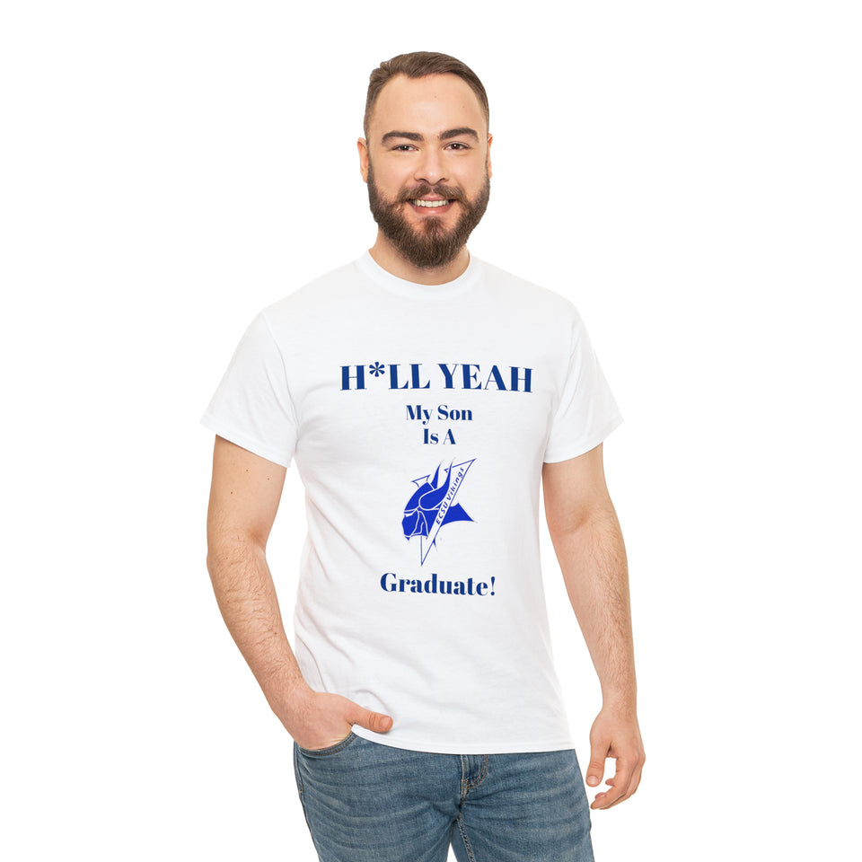 H*LL Yeah My Son Is An Elizabeth City Graduate Unisex Heavy Cotton Tee